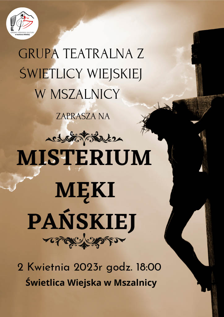 Misterium Męki Pańskiej- spektakl w Mszalnicy